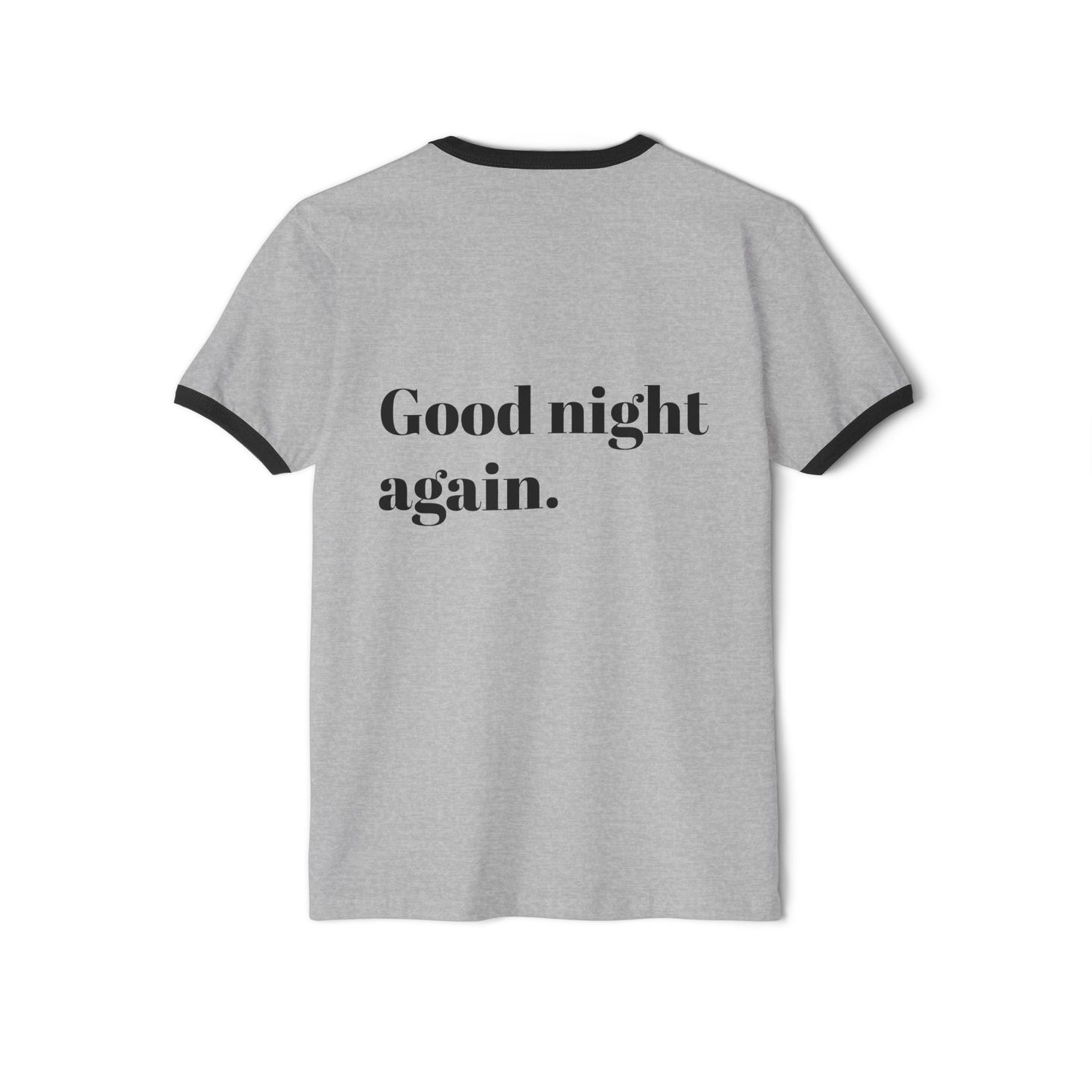 Good Night I Love You Ringer T-Shirt — 'Good night again.' Retro Sleep Tee