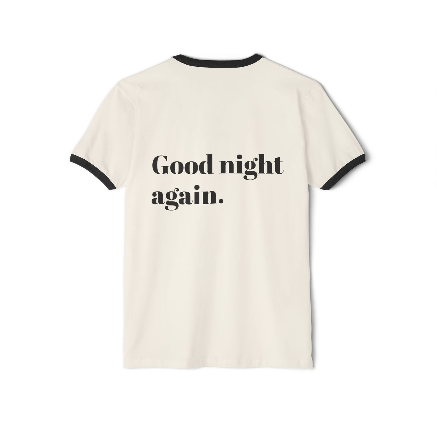 Good Night I Love You Ringer T-Shirt — 'Good night again.' Retro Sleep Tee